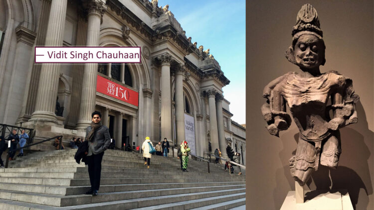 Bhāratīya Sculpture in The Met Museum, New York. Travelogue by Adv. Vidit Singh Chauhaan